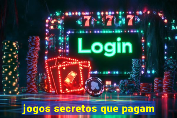 jogos secretos que pagam